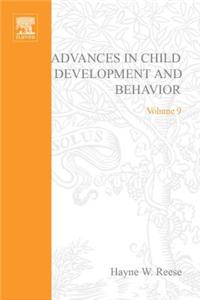 Adv in Child Development &Behavior V 9