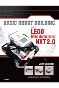 Basic Robot Building With LEGO Mindstorms NXT 2.0