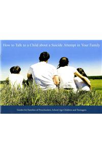 How to Talk to a Child about a Suicide Attempt in Your Family