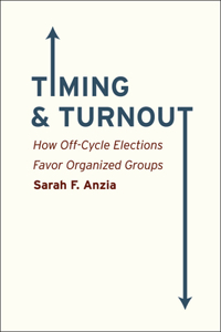 Timing and Turnout: How Off-Cycle Elections Favor Organized Groups