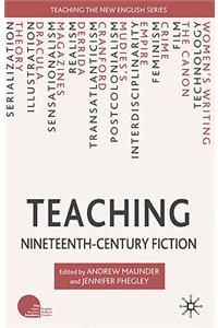 Teaching Nineteenth-Century Fiction