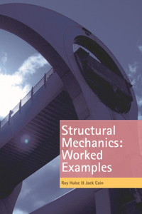 Structural Mechanics: Worked Examples