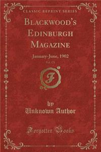 Blackwood's Edinburgh Magazine, Vol. 171: January-June, 1902 (Classic Reprint)