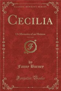 Cecilia, Vol. 5 of 5: Or Memoirs of an Heiress (Classic Reprint)