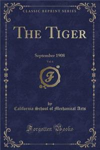 The Tiger, Vol. 6: September 1908 (Classic Reprint)