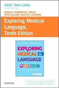 Medical Terminology Online with Elsevier Adaptive Learning for Exploring Medical Language (Access Card)