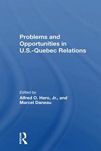 Problems And Opportunities In U.s.quebec Relations