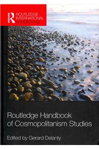 Routledge Handbook of Cosmopolitanism Studies