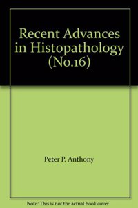 Recent Advances in Histopathology: No.16 (Recent Advances in Histopathology S.)