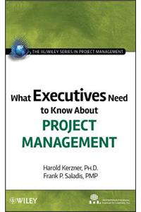 What Executives Need to Know about Project Management