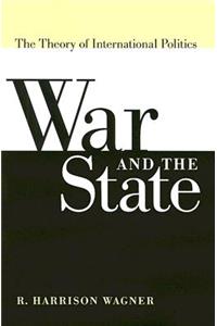 War and the State: The Theory of International Politics