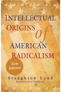 Intellectual Origins of American Radicalism