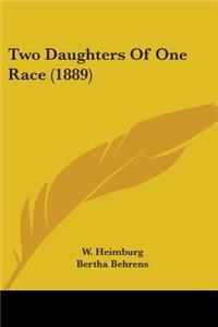 Two Daughters Of One Race (1889)