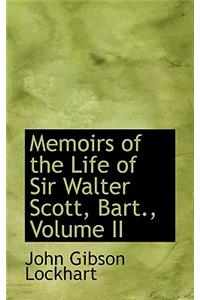 Memoirs of the Life of Sir Walter Scott, Bart., Volume II