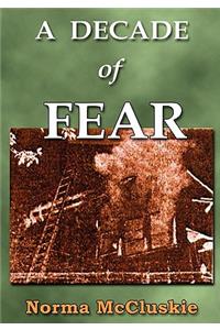 A Decade of Fear