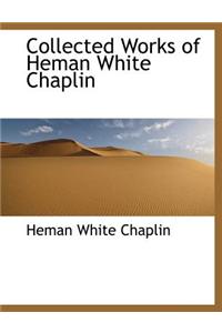 Collected Works of Heman White Chaplin
