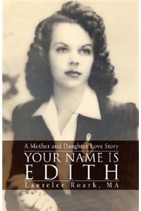 Your Name Is Edith