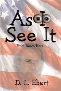As I See It