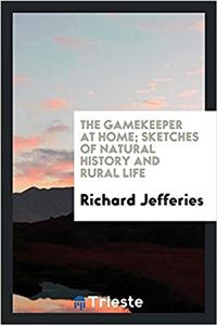 THE GAMEKEEPER AT HOME; SKETCHES OF NATU