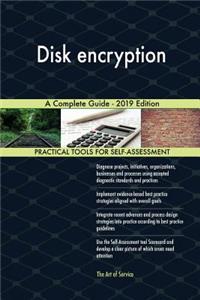 Disk encryption A Complete Guide - 2019 Edition