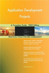 Application Development Projects A Complete Guide - 2020 Edition