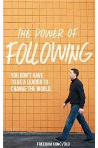 The Power of Following