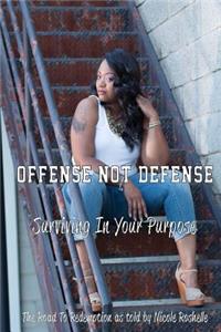 Offense Not Defense