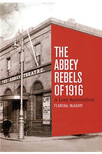 Abbey Rebels of 1916