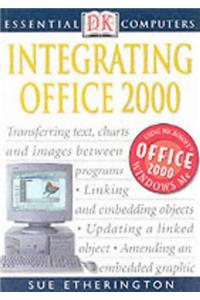 Integrating Office 2000 (Essential Computers)