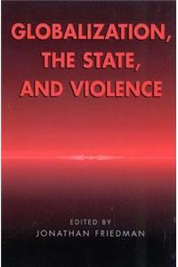 Globalization, the State, and Violence