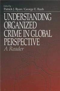 Understanding Organized Crime in Global Perspective