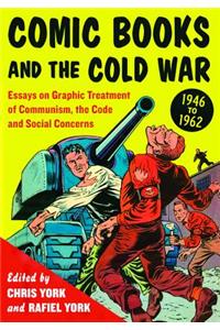 Comic Books and the Cold War, 1946-1962