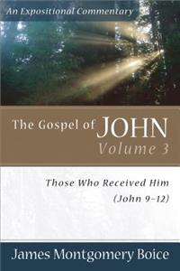 The Gospel of John – Those Who Received Him (John 9–12)