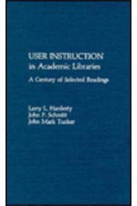 User Instruction in Academic Libraries