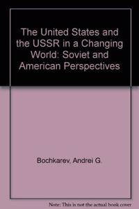 The United States And The Ussr In A Changing World