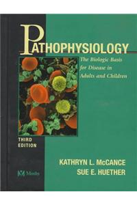 Pathophysiology: The Biological Basis for Disease in Adults & Children