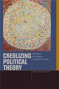 Creolizing Political Theory