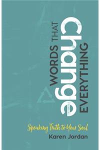 Words That Change Everything