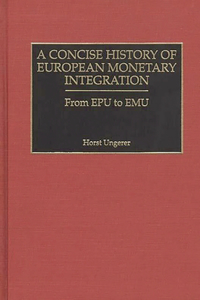 Concise History of European Monetary Integration
