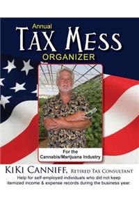 Annual Tax Mess Organizer For The Cannabis/Marijuana Industry