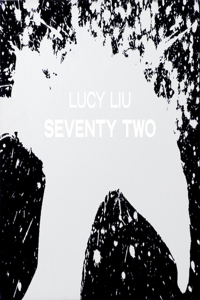 Lucy Liu: Seventy Two