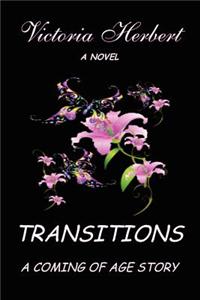 Transitions a Coming of Age Story