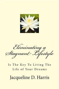 Eliminating a Stagnant Lifestyle