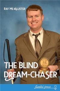 The Blind Dream-Chaser