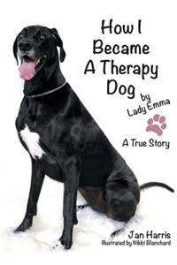 How I Became A Therapy Dog