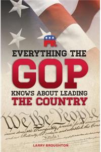 Everything the GOP Knows About Leading the Country