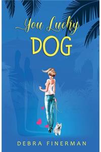 You Lucky Dog