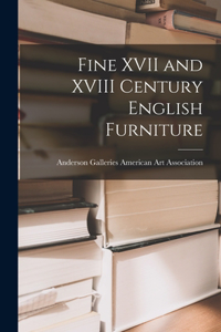 Fine XVII and XVIII Century English Furniture