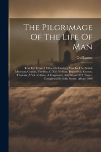 The Pilgrimage Of The Life Of Man