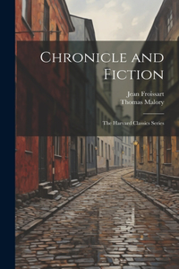 Chronicle and Fiction: The Harvard Classics Series